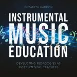 Instrumental Music Education - Journeys Through Reflection on Teaching and Training with Elizabeth Haddon 